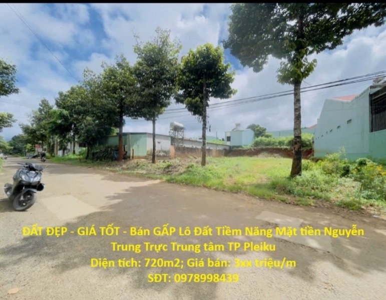ĐẤT ĐẸP - GIÁ TỐT - Bán GẤP Lô Đất Tiềm Năng Mặt tiền Nguyễn Trung Trực Trung tâm TP Pleiku
